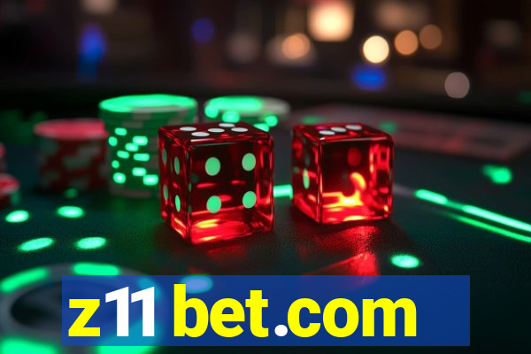 z11 bet.com